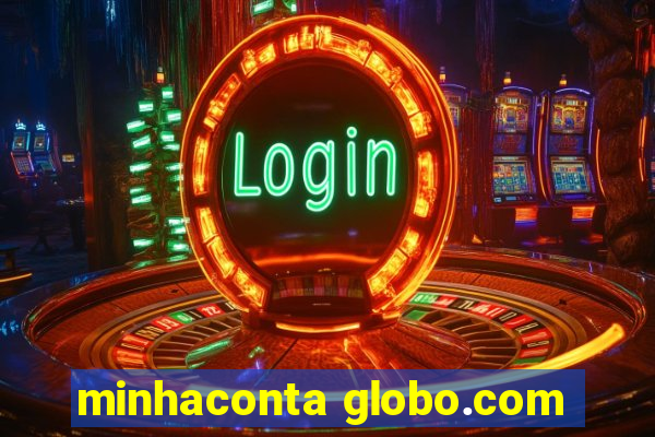 minhaconta globo.com